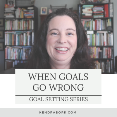 When Goals Go Wrong: 10 Questions to Evaluate Your Goals