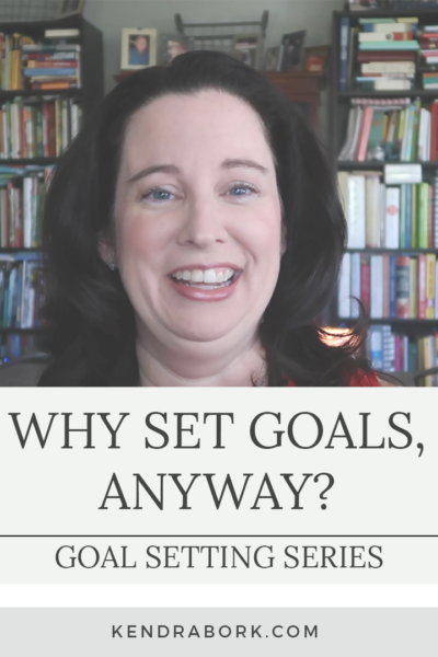 why set goals, anyway?