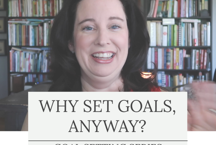 why set goals, anyway?